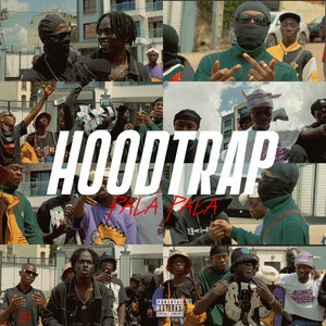 Hoodtrap Pala Pala (Explicit)