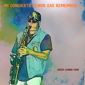 Mi Concierto Tenor Sax Remember (En Directo)