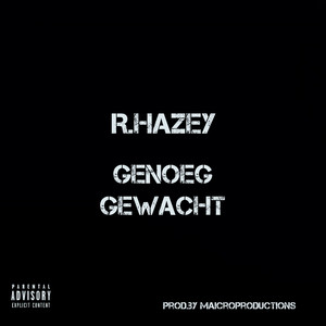 GENOEG GEWACHT (Explicit)