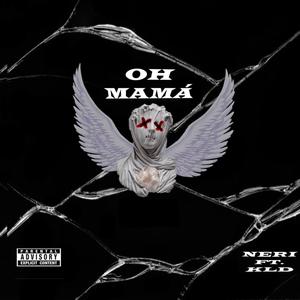 OH MAMÁ (feat. KLD)