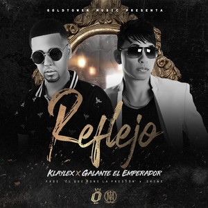 Reflejo (feat. Galante el Emperador)