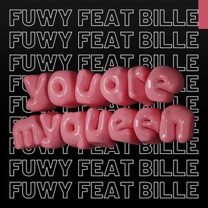 You Are My Queen (feat. Bille)