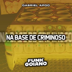 Na Base de Criminoso (Explicit)