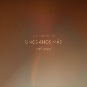 Unos Años Más (Unplugged)