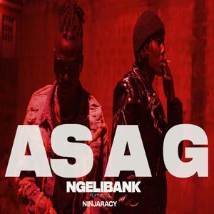 As A G (feat. NinjaRacy ET) [Explicit]