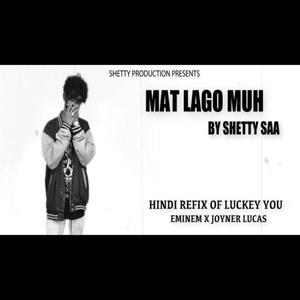 Mat Lago Muh (Lucky You Remix|Explicit)