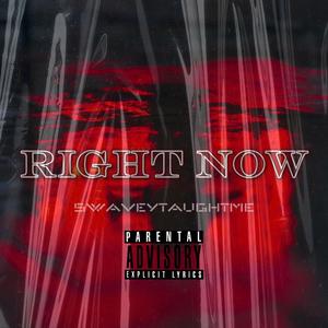 Right Now (Explicit)