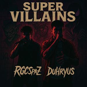 SuperVillains (feat. Duhryus) (Explicit)