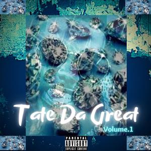 TateDaGreat, Vol. 1 (Explicit)