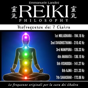 Reiki Philosophy: biofrequenze dei 7 chakra (Le frequenze originali per la cura dei chakra)