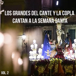 Los Grandes Del Cante y la Copla Cantan a la Semana Santa, Vol. 2