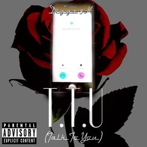 T.T.U(Talk To You) (Explicit)