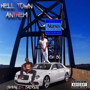 HELL TOWN ANTHEM (feat. Ish Bo') [Explicit]