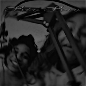 Big Bag (Explicit)