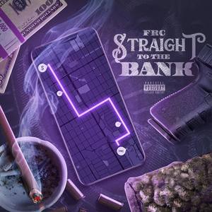 Straight To The Bank (Explicit)
