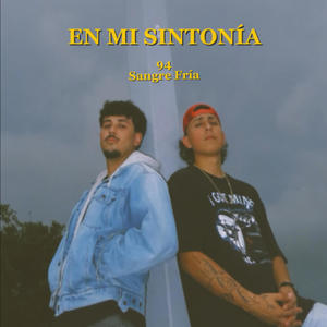 EN MI SINTONIA (feat. Sangre Fria)