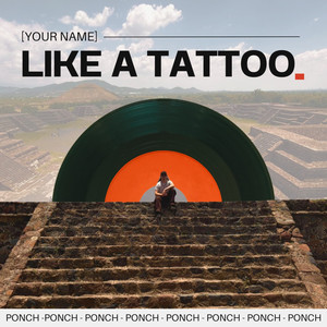 [Your Name] Like a Tattoo