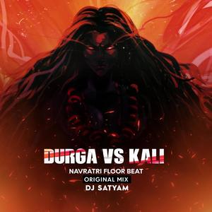 Durga Vs Kali (Navratri Beat)