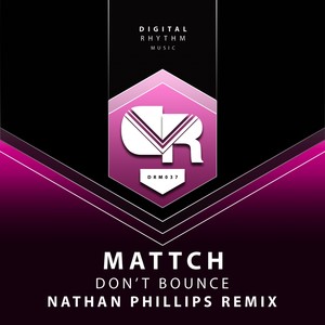 Don't Bounce ( Nathan Phillips Remix )