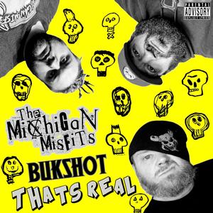 Thats Real (feat. Bukshot) (Explicit)