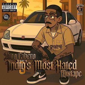 Indio's Most Hated (Explicit)
