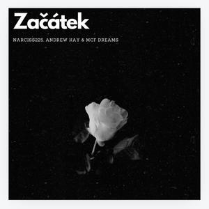 Začátek (feat. Andrew Kay & MCF DREAMS) [Explicit]