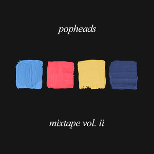 Popheads Mixtape, Vol. 2