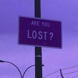 ARE YOU LOST?