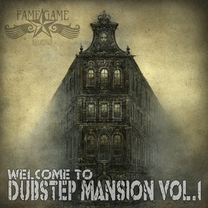 Welcome to Dubstep Mansion, Vol. 1