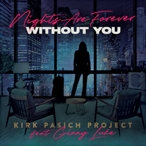 Nights Are Forever Without You