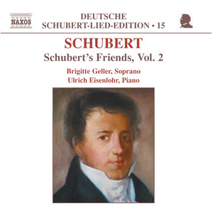 Schubert, F.: Lied Edition 15 - Friends, Vol. 2