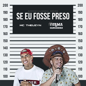 Se Eu Fosse Preso (Arrochadeira Remix|Explicit)