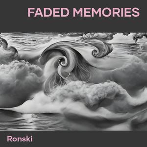 Faded Memories