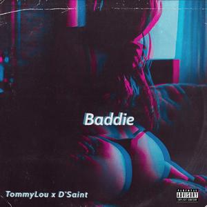 Baddie (feat. TommyLou) [Explicit]