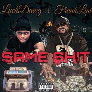 Same **** (feat. Frank Lini) [Explicit]