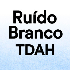 Ruído Branco TDAH