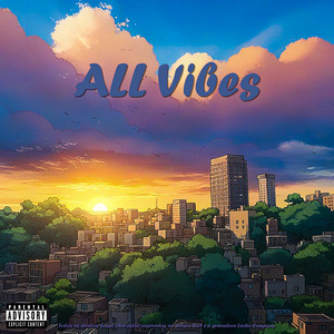 All Vibes (Explicit)