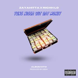 Yung Nigga Wit Dat Money (Explicit)