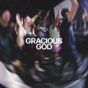 Gracious God (feat. Dustin Poole & Bay Moraghan) (Live)