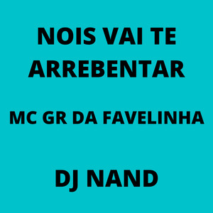 Nois Vai Te Arrebentar (Explicit)