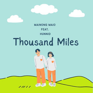 Thousand Miles (feat. Mainong Maio & Hunnid) (Explicit)