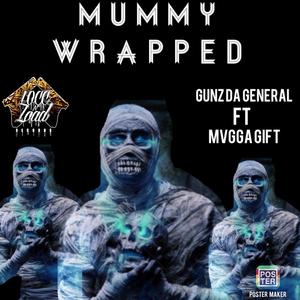 Mummy Wrapped(feat. Mvgga Gift) (Explicit)