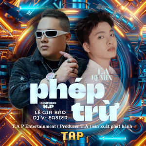 Phép Trừ (T.A Remix)