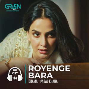 Royenge Bara (Original Soundtrack From "Pagal Khana")