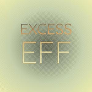Excess Eff