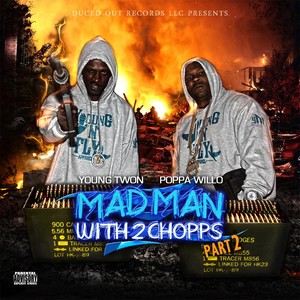 Madman With 2 Chopps, Pt. 2 (Explicit)