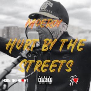 Hurt By The Streets (Explicit)