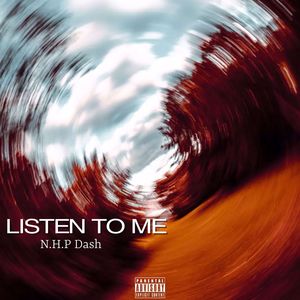 Listen To Me (Explicit)