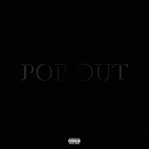 Pop Out (Explicit)