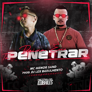 Deixa Eu Te Penetrar (Explicit)